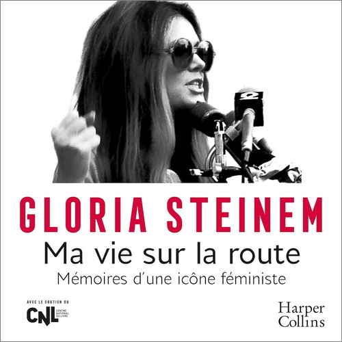 Couverture audiobook de Ma vie sur la route, de Gloria Steinem