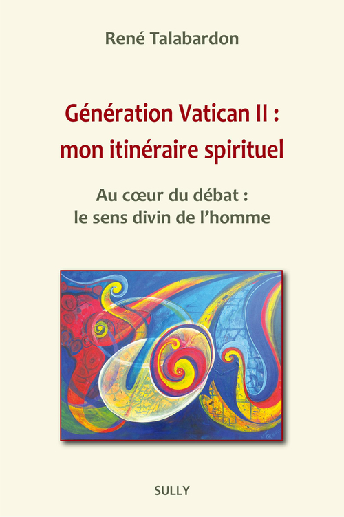 Couverture ebook de Génération Vatican II : mon itinéraire spirituel, de René Talabardon