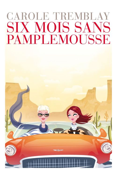 Couverture ebook de Six mois sans pamplemousse, de Carole Tremblay