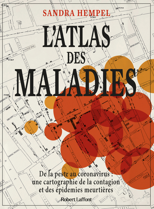 Couverture ebook de L'Atlas des maladies - De la peste au coronavirus : une cartographie de la contagion et des épidémies meurtrières, de Sandra Hempel