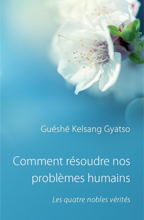 Couverture ebook de Comment résoudre nos problèmes humains, de Gueshe Kelsang Gyatso