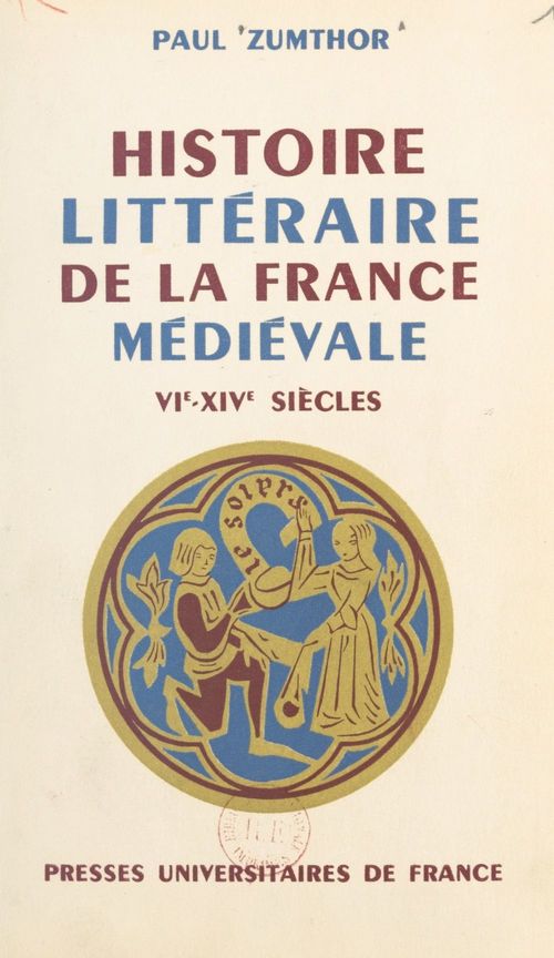 Couverture ebook de Histoire littéraire de la France médiévale, VIe-XIVe siècles, de Paul Zumthor