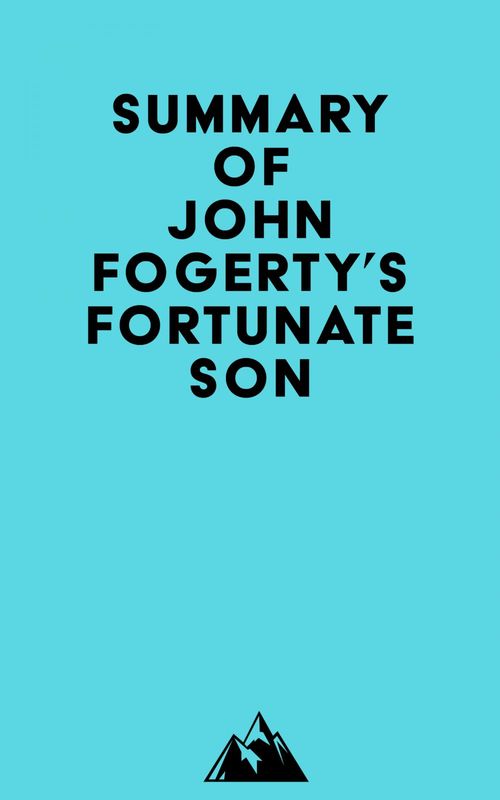 Couverture ebook de Summary of John Fogerty's Fortunate Son, de Everest Media