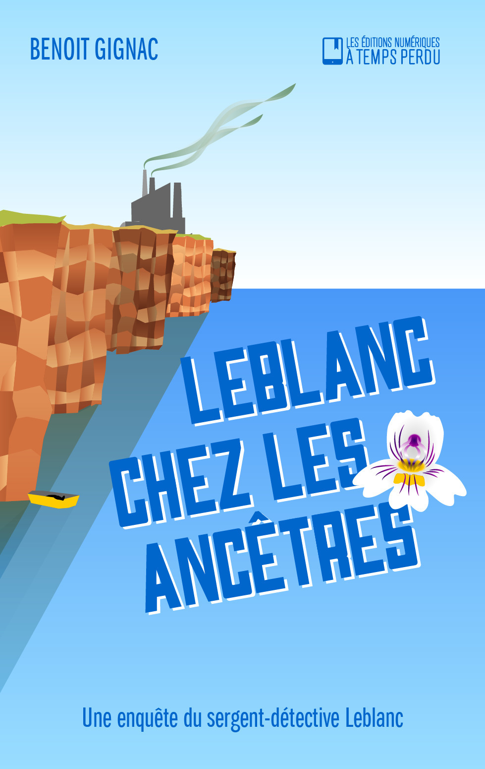 Couverture ebook de Leblanc chez les ancêtres, de Benoît Gignac