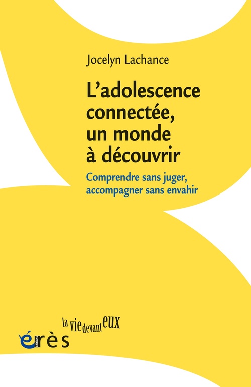 ebook cover of L'adolescence connectée, un monde à découvrir, by JOCELYN LACHANCE