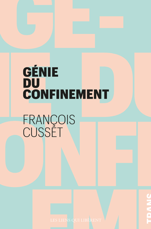 Couverture ebook de Le génie du confinement, de François Cusset