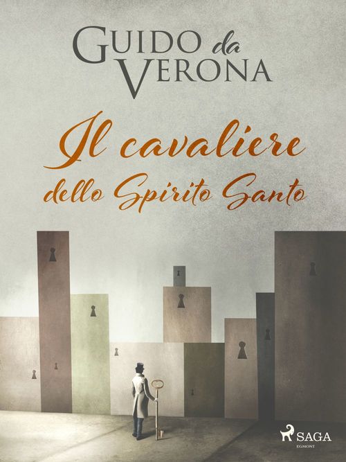 Couverture ebook de Il cavaliere dello Spirito Santo, de Guido Da Verona