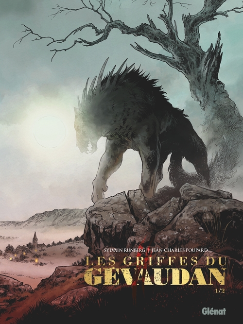 Couverture ebook de Les Griffes du Gévaudan - Tome 01, de Sylvain Runberg, Jean-Charles Poupard