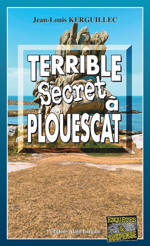 Couverture ebook de Terrible secret à Plouescat, de Jean-Louis Kerguillec