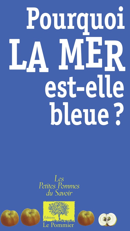 Couverture ebook de Pourquoi la mer est-elle bleue ?, de Pierre Laszlo