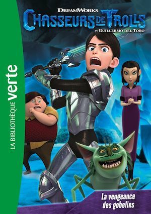ebook cover of Chasseurs de Trolls 03 - La vengeance des gobelins, by Universal Studios