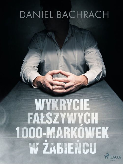 ebook cover of Wykrycie falszywych 1000-markówek w Zabie´ncu, by Daniel Bachrach