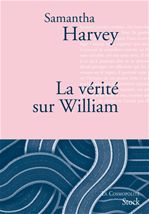 ebook cover of La vérité sur William, by Samantha Harvey