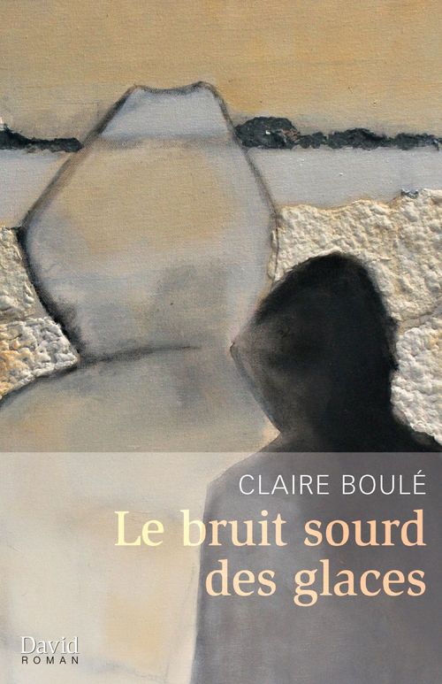 ebook cover of Le bruit sourd des glaces, by Claire Boule