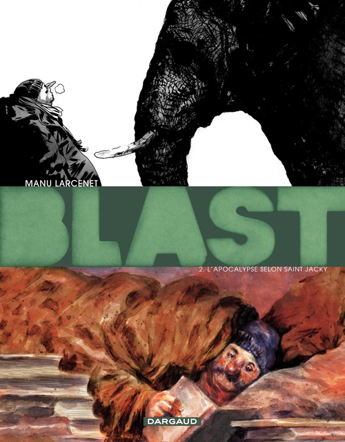 ebook cover of Blast - Tome 2 - L'Apocalypse selon Saint Jacky, by Manu Larcenet