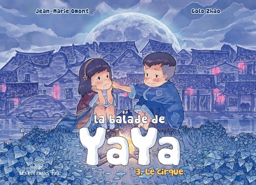ebook cover of La Balade de Yaya - Tome 3 - Le cirque, by Jean-Marie Omont, Golo Zhao