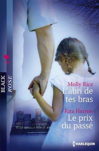 Couverture ebook de L'abri de tes bras - Le prix du passé, de Rita Herron, Molly Rice