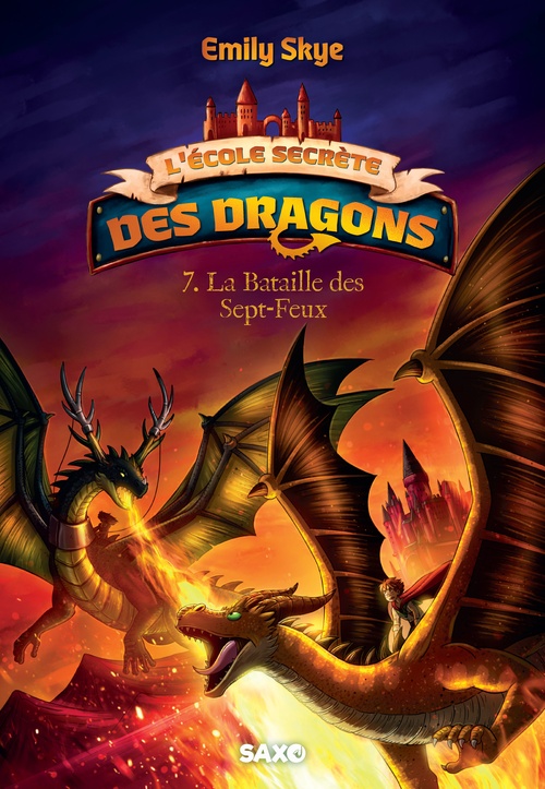 Couverture ebook de L'École secrète des dragons - Tome 07 La Bataille des Sept-Feux (e-book), de Emily Skye