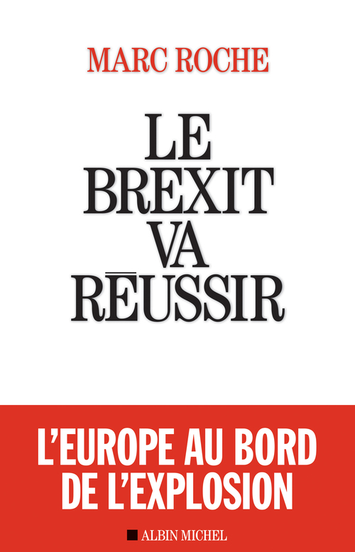 ebook cover of Le Brexit va réussir, by Marc Roche