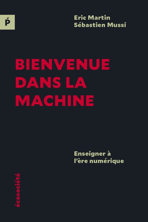 Couverture ebook de Bienvenue dans la machine, de Eric Martin, Sébastien Mussi