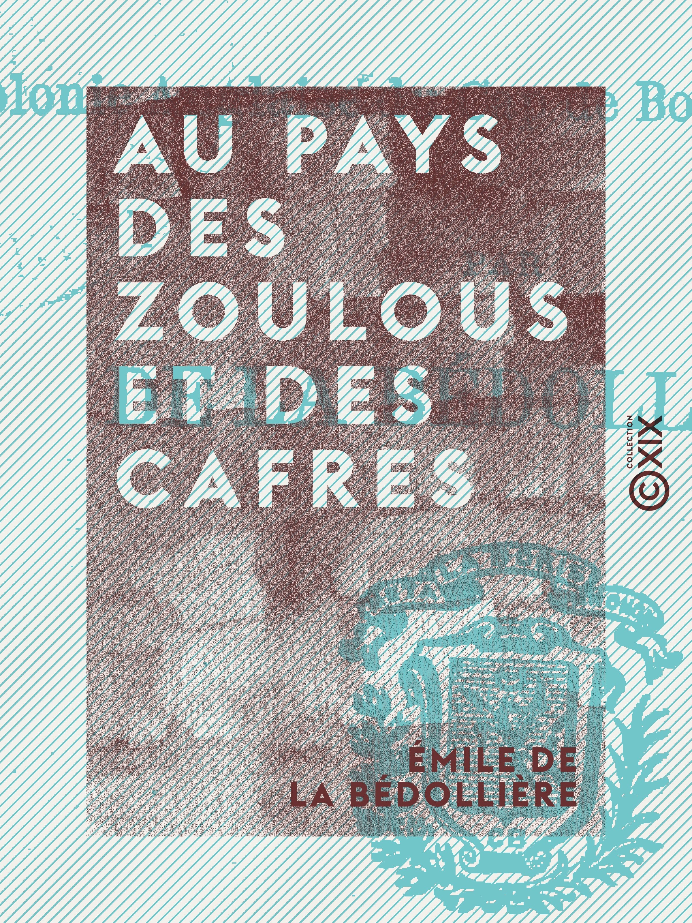 ebook cover of Au pays des Zoulous et des Cafres, by Emile De La Bedolliere