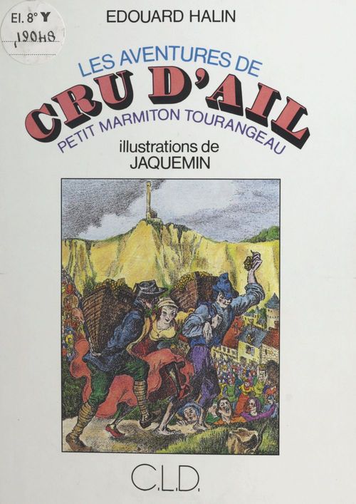 ebook cover of Les aventures de Cru d'Ail : petit marmiton tourangeau, by Halin E