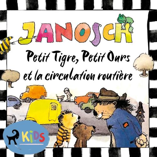 audiobook cover of Petit Tigre, Petit Ours et la circulation routière, by Janosch