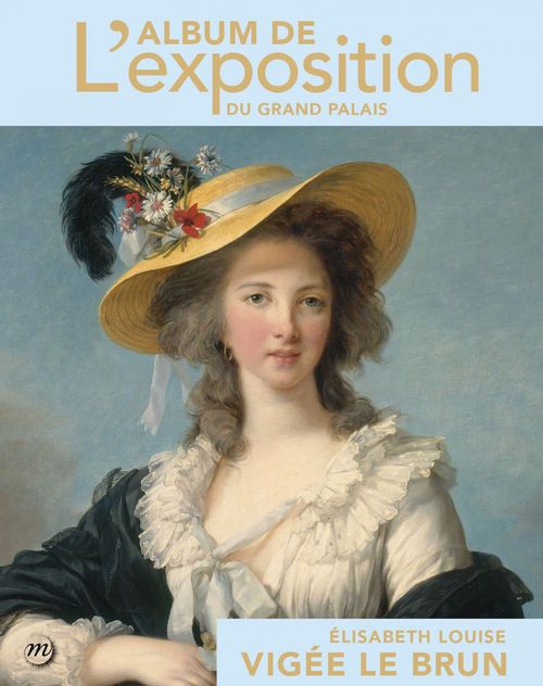 ebook cover of Élisabeth Louise Vigée Le Brun : L´album de l´exposition, by Genevieve Haroche, Xavier Salmon
