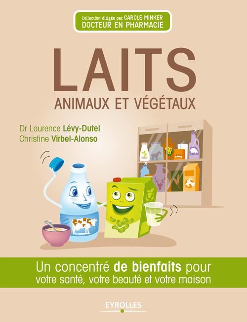 ebook cover of Laits animaux et végétaux, by Laurence Levy-dutel, Christine Virbel Alonso