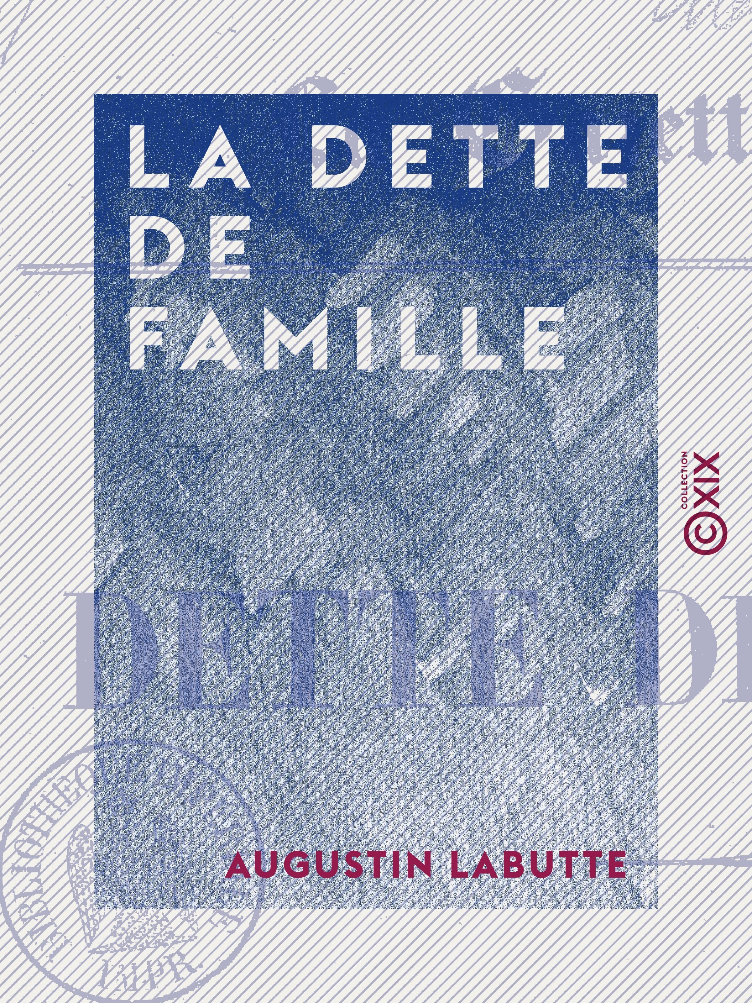 ebook cover of La Dette de famille, by Augustin Labutte