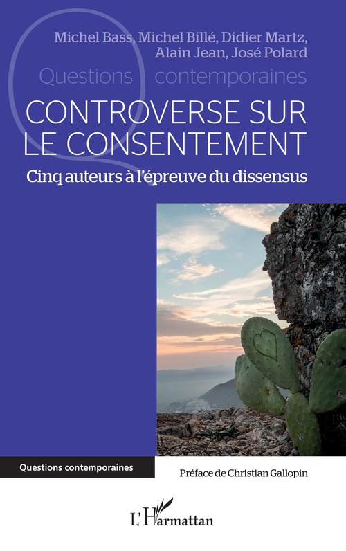 Couverture ebook de Controverse sur le consentement, de Michel Bass, Michel Billé, Alain Jean, Didier Martz, José Polard