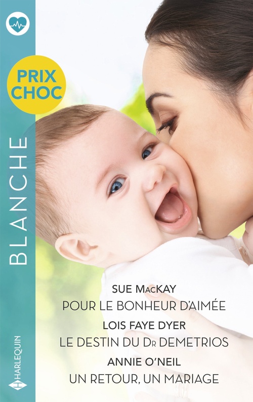 ebook cover of Pour le bonheur d'Aimée - Le destin du Dr Demetrios - Un retour, un mariage, by Sue MacKay, Lois Faye Dyer, Annie O'Neil