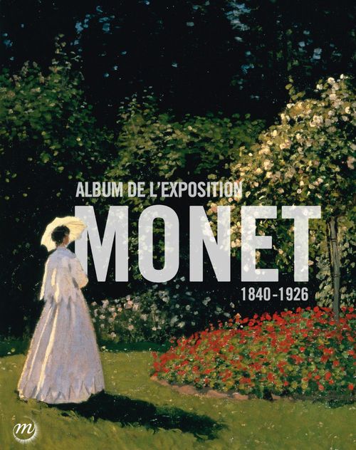 ebook cover of Monet : album de l'exposition - Galeries nationales, Grand Palais, by Anne Roquebert, Sylvie Patry