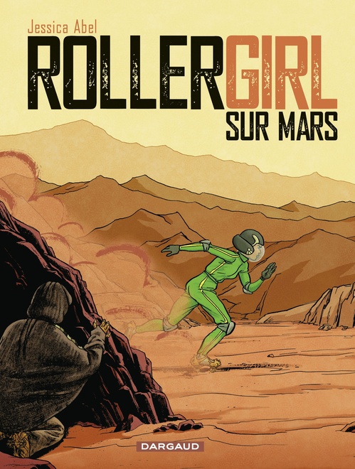 ebook cover of Rollergirl sur Mars - Intégrale, by Jessica Abel