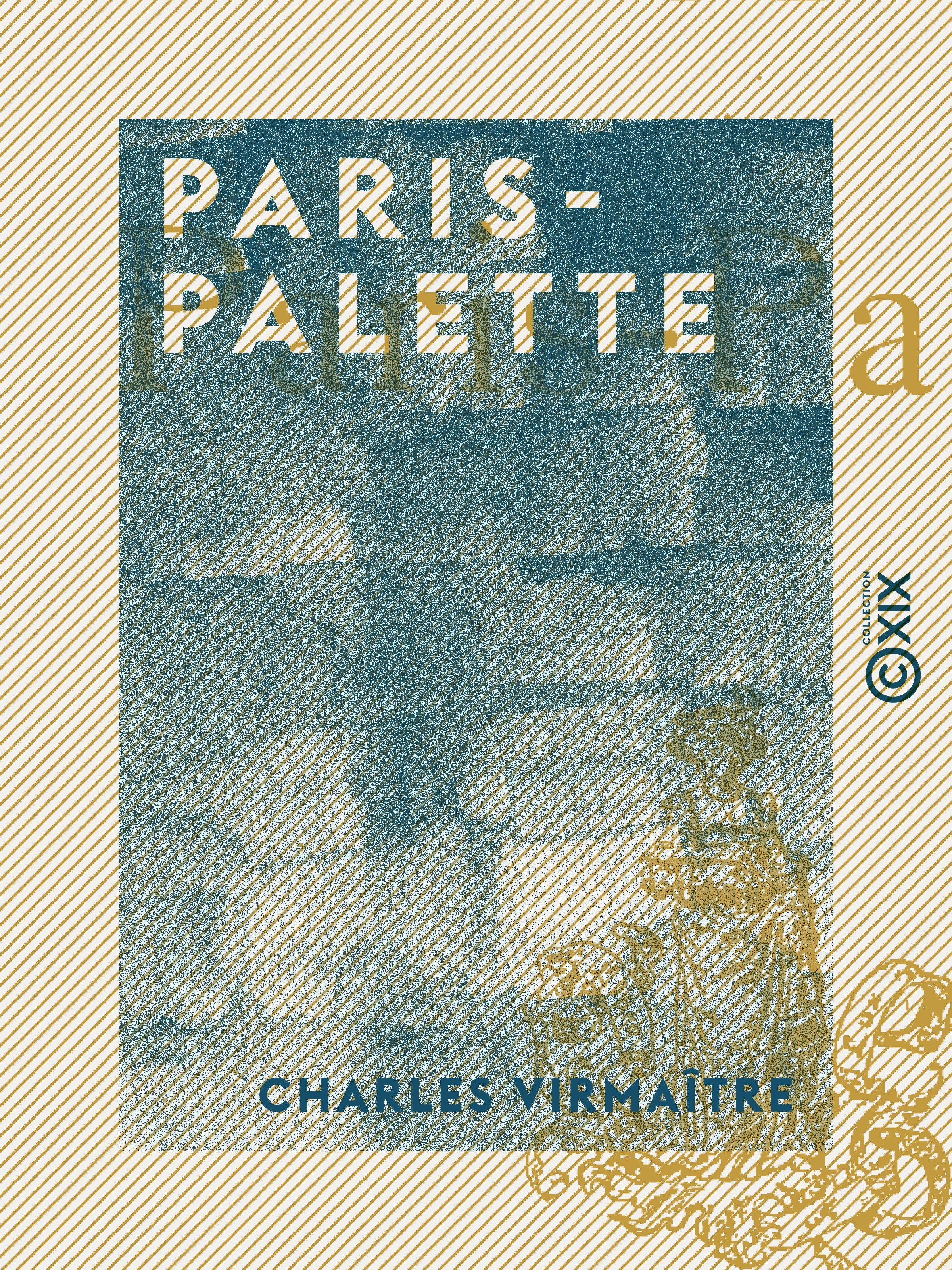 ebook cover of Paris-Palette, by Charles Virmaitre