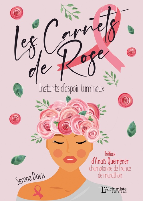 Couverture ebook de Les carnets de Rose - Instants d'espoir lumineux, de Séréna Davis