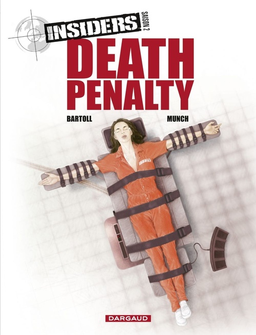 Couverture ebook de Insiders - Saison 2 - Tome 3 - Death penalty, de Jean-Claude Bartoll, Munch