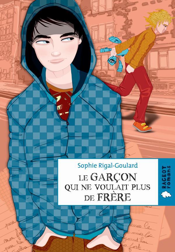 Couverture ebook de Le garçon qui ne voulait plus de frère, de Sophie Rigal-Goulard