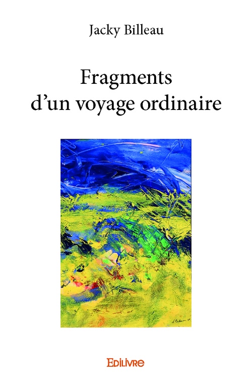 Couverture ebook de Fragments d'un voyage ordinaire, de Jacky Billeau