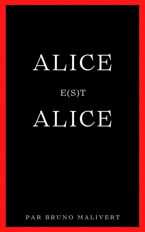 ebook cover of Alice e(s)t Alice, by Bruno Malivert