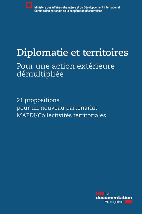 ebook cover of Diplomatie et territoires, pour une action extérieure démultipliée, by Ministere Des Affaires Etrangeres