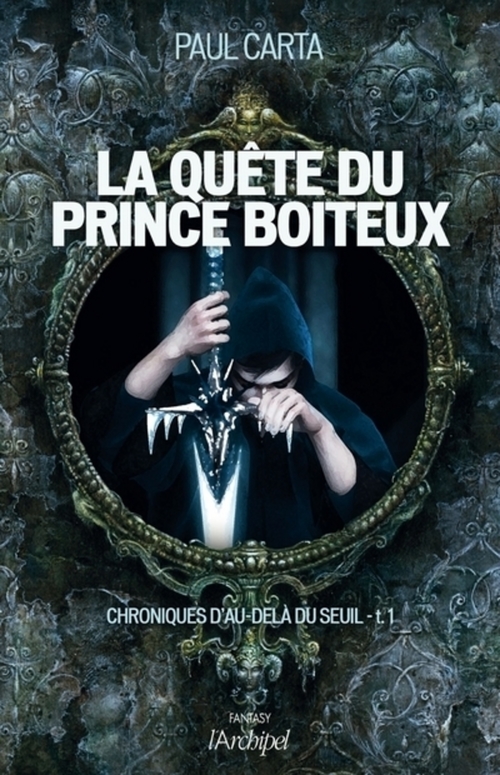 ebook cover of Chroniques d'au-delà du seuil - Tome 1 La quête du prince boiteux, by Paul Carta