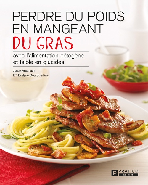 ebook cover of Perdre du poids en mangeant du gras, by Josey Arsenault, Evelyne Bourdua-roy