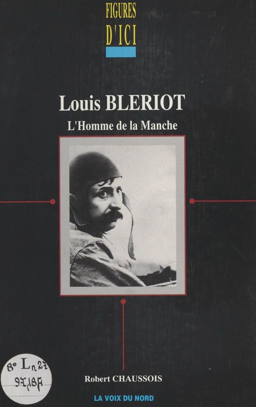ebook cover of Louis Blériot, l'homme de la Manche, by Robert Chaussois