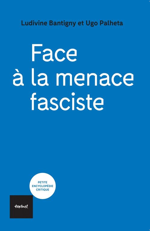 ebook cover of Face à la menace fasciste, by Ludivine Bantigny, Ugo Palheta