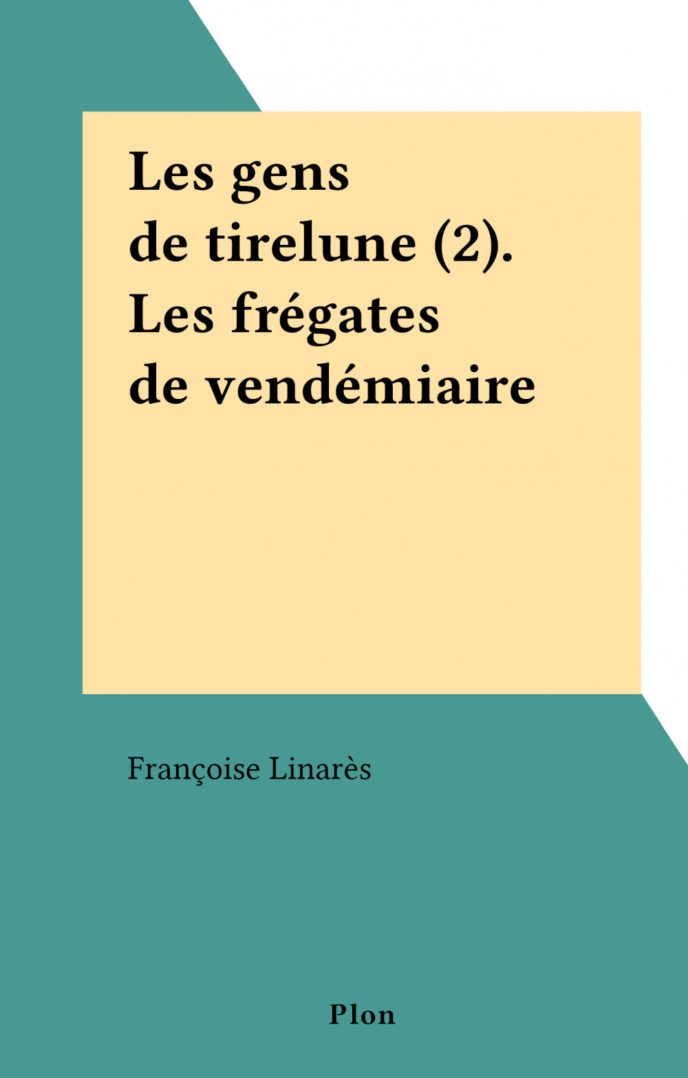 Couverture ebook de Les gens de tirelune (2). Les frégates de vendémiaire, de Francoise Linares