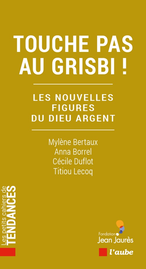 Couverture ebook de Touche pas au grisbi !, de Mylène Bertaux, Anna Borrel, Cécile Duflot, Titiou Lecoq