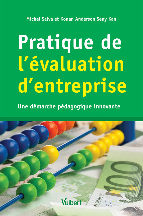 Couverture ebook de Pratique de l'évaluation d'entreprise : Une démarche pédagogique innovante, de Michel Salva, Anderson Seny kan