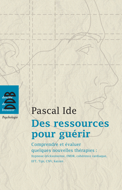 ebook cover of Des ressources pour guérir. Comprendre et évaluer quelques nouvelles thérapies, by Pascal Ide