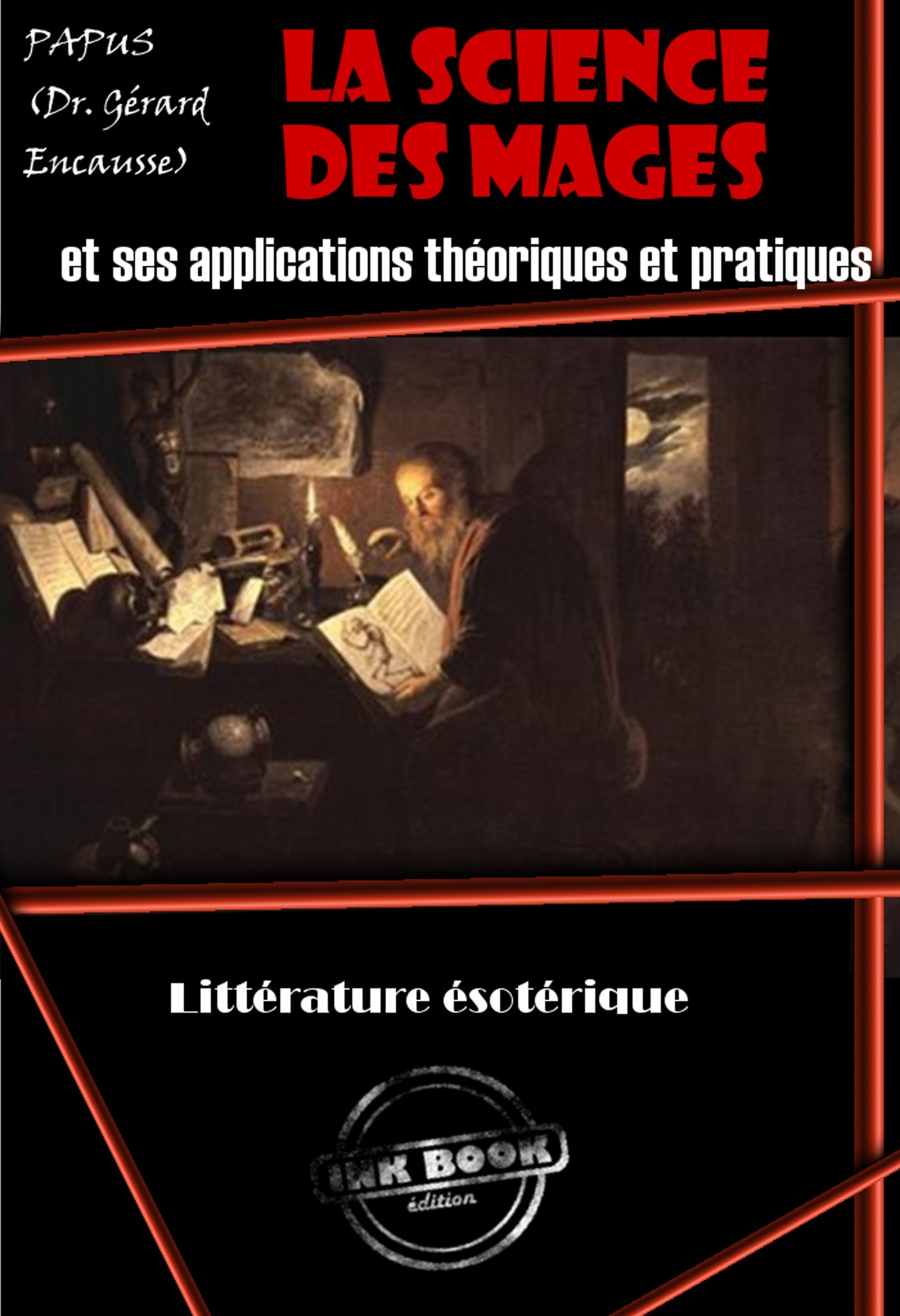 ebook cover of La science des mages et ses applications théoriques et pratiques : Petit résumé de l´occultisme (avec 4 figures schématiques gravées par Delfoss) [édition inté, by Papus
